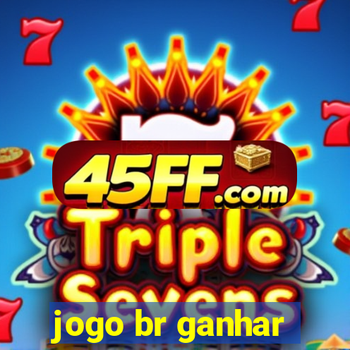 jogo br ganhar
